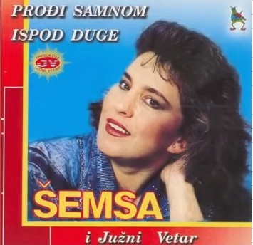 1989 SEMSA SULJAKOVIC - Prodji samnom ispod duge